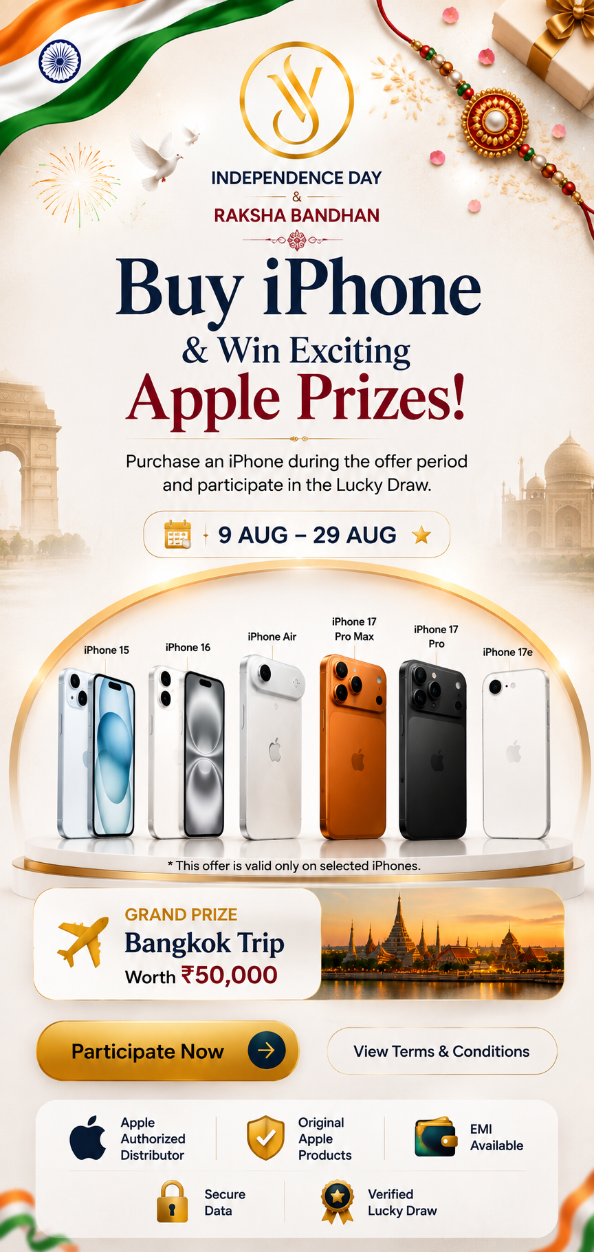 Buy iPhone & Win Exciting Apple Prizes! Independence Day & Raksha Bandhan Lucky Draw, 9-29 August. Offer valid only on selected iPhones.