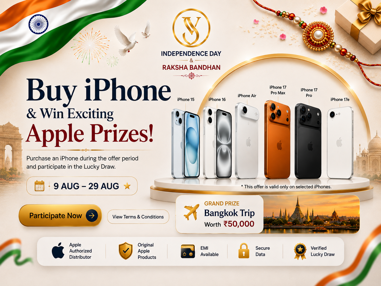 Buy iPhone & Win Exciting Apple Prizes! Independence Day & Raksha Bandhan Lucky Draw, 9-29 August. Offer valid only on selected iPhones.